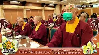 Retreat Sadhana Tantra Zhenfo Zong Indonesia 真佛宗印尼全國蜜營 Day 3