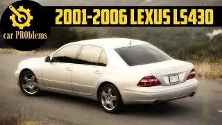 2001-2006 Lexus LS430 Common Problems: Should You Buy Used
