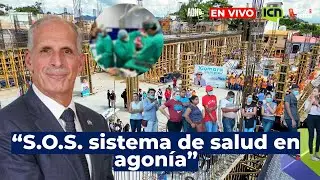“SOS sistema de salud en agonía” | 𝗔DN 🎙️ 𝗰𝗼𝗻 𝗖𝗮𝗿𝗹𝗼𝘀 𝗟ó𝗽𝗲𝘇 | EN VIVO 🔴