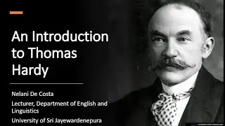 An introduction to Thomas Hardy - Lecture 1