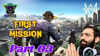 Watch Dogs 2 Part 3: DedSec&rsquo;s Mission Gets Intense! | Gameplay & Funny Moments