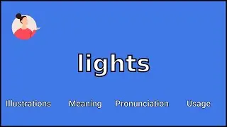 LIGHTS - Meaning and Pronunciation