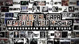 TUTORIAL CARA MEMBUAT LAGU MASHUP - PART #1