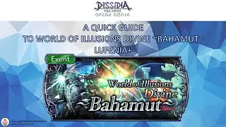 DFFOO GL (Divine Bahamut (Assailing Bahamut) LUFENIA+) Overview