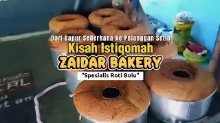 Dari Dapur Sederhana ke Pelanggan Setia | Kisah Zaidar Bakery – Spesialis Roti Bolu