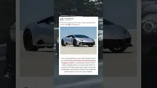 Lamborghini Hurac&aacute;n EVO uses LDVI &ldquo;brain&rdquo; to adapt steering, torque & suspension in real‑time!