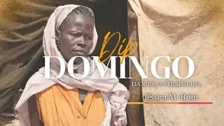 Dip Domingo Da Igreja Perseguida - (Mateus 19:29) | Pl. Jessica M. Brito | PIBCentral
