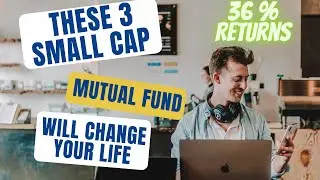 Top 3 Small Cap Mutual Fund in 2022 for SIP & Lumpsum