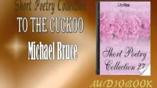 To the Cuckoo Michael Bruce Audiobook Short Poetry