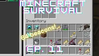 We made 64 beacons! - minecraft ep. 11