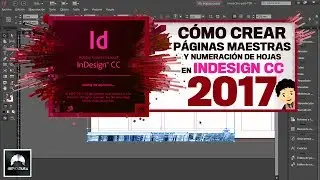 Adobe InDesign CC 2017 |  Tutorial Cómo crear páginas maestras y numeración