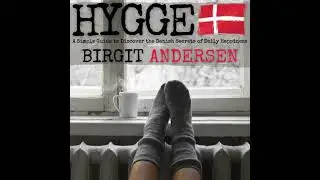 Hygge: A Simple Guide to Discover the Danish Secrets of Daily Happiness - Birgit Andersen