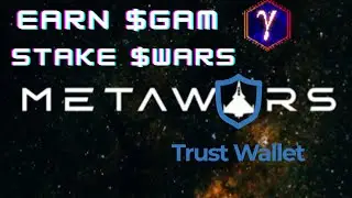 How to stake $WARS Metawars token to earn $GAM GAMMA token in TRUSTWALLET #metaverse #metawars #gam