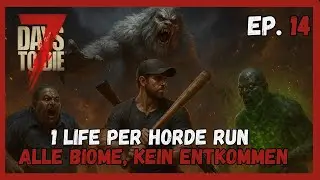 Nur noch ein Extraleben 😢 ❤️ &ndash; 7 Days to Die Episode 14 | Hardcore Gameplay