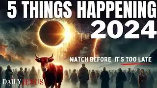 There isn't an WATCH For These 2024: 5 Prophetic Signs: Eclipse, US Quakes, Red Heifer, War