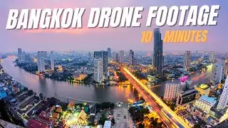 Bangkok Drone Footage 10 Minutes | Bangkok, Thailand Aerial