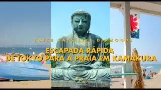 Escapada rápida de Tokyo para praia em Kamakura - VLOG EP04