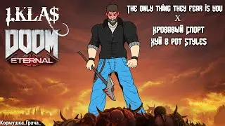 1.kla$ x Doom Eternal (MASHUP)