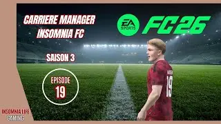 Début de la saison 3 | CARRIERE MANAGER INSOMNIA FC #19 - FC25