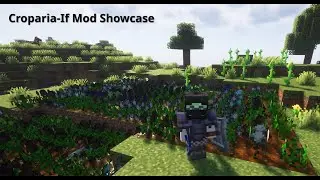 Croparia-If Mod Showcase and Tutorial - Minecraft version 1.21