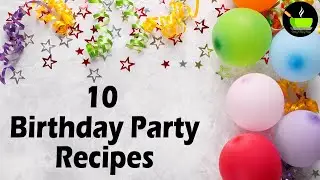 10  Kids Birthday Party Food Ideas | Snacks Recipes | Evening Snacks Ideas | After School Snacks