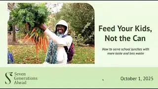 Feed your kids, not the can! Zero Waste Schools webinar