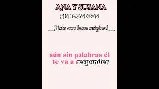 Ana y susana sin palabras pista con letra original 🎶🙌🏻❤