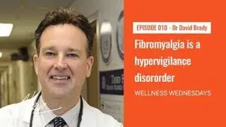 Fibromyalgia is a hypervigilance disorder with Dr David Brady - Everyday Alex 010