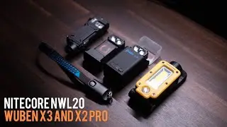 Wuben X3 and X2pro, Nitecore NWL20