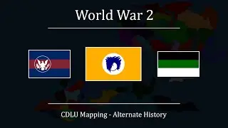 (CDLU Mapping - Alternate History) World War II