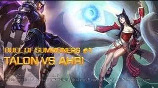 [LOL] Talon Vs Ahri - League of Legends Summoners Duel #1