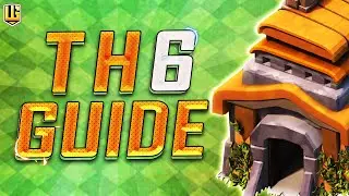 Полное руководство по ратуше 6! | Clash of Clans