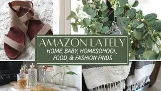 AMAZON LATELY || HOME DECOR, HOMESCHOOL, BABY GEAR, ORGANIZATION