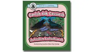 Carlsh dak Cassiesh ihch&iacute;sshim bachaah&iacute;iwiok (Carl & Cassie Build a Nest) Crow Picture Book