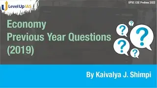 Economy Previous Year Question 2019 | By Kaivalya J. Shimpi | UPSC CSE Prelims 2022