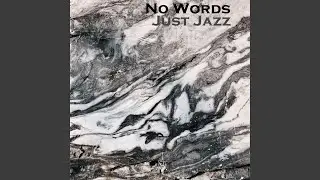 Relaxing Jazz with No Words