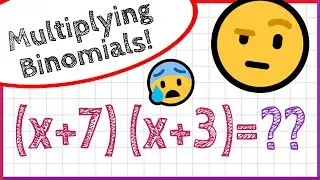 How to Multiply Binomials!  (FOIL Method)