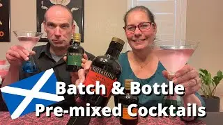 Trying Batch and Bottle Pre-mixed Cocktails