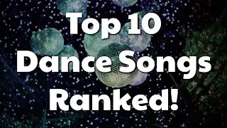 Top 10 Dance Songs of All Time Ranked