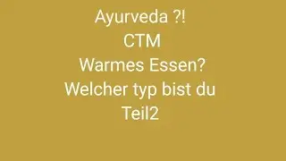 #Ayurveda ?! 2 #CTM Warmes Essen?Welcher typ bist du #gesundheit #Heilung #indigo 