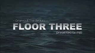 FLOOR THREE -  Drama & The Beauty - (progressive house) - 17th February 2021