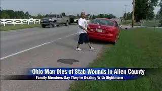 Stabbing death of Findlay Ohio man in Allen County leaves family searching for justice