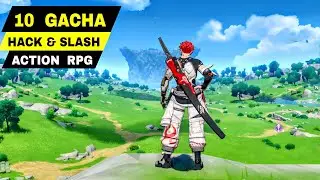 Top 10 Best GACHA Games in Action RPG (HACK & SLASH) for Android & iOS/PC 2025