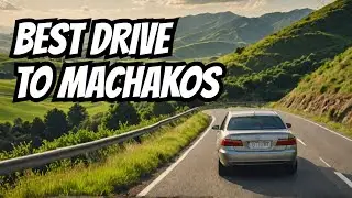 Road Trip to Machakos | Exploring Kangundo Road’s Hidden Beauty 🚗| Best Scenic Drive to  Machakos