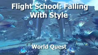 Flight School: Falling With Style--World Quest--WoW Shadowlands