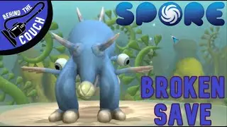 Spore, Broken Save - Behind the Couch
