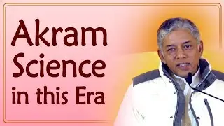 Akram Science in this Era | Uniqueness of Akram Science | Pujyashree Deepakbhai