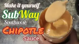Make SubWay Southwest Chipotle Sauce yourself | Best Chipotle Sauce | SubWay Sauces