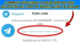 Comment r&eacute;soudre le probl&egrave;me de non-r&eacute;ception du code de v&eacute;rification Telegram (2026)