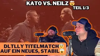KATO VS. NEILZ 🤩 DLTLLY TITELMATCH (TEIL 1/3) REACTION